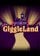 Giggleland