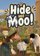 Hide and Moo!