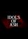 Idols of Ash