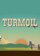 Turmoil